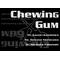 Chewing Gum