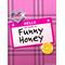 [D:F99F]Funny[D:F8EE]Honey[D:F99F]